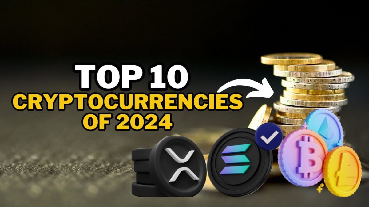 Top 10 Cryptocurrencies of 2024